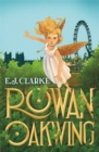 Image for Rowan Oakwing  : a London fairy tale