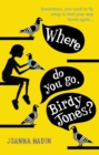 Image for Where do you go, Birdy Jones?
