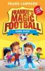Image for Frankie&#39;s Magic Football: Game Over!