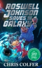 Image for Roswell Johnson Saves the Galaxy!