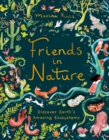 Image for Friends in Nature : Discover Earth&#39;s Amazing Ecosystems