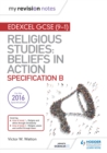 Image for Edexcel religious studies for GCSE (9-1).: (Beliefs in action (specification B) area 1 religion and ethics through Christianity, area 2 religion, peace and conflict through Islam)