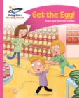 Reading Planet - Get the Egg! - Pink B: Comet Street Kids - Guillain, Adam