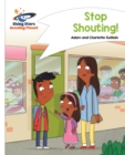 Reading Planet - Stop Shouting! - White: Comet Street Kids - Guillain, Adam