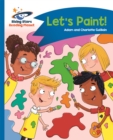 Image for Reading Planet - Let&#39;s Paint! - Blue: Comet Street Kids