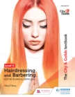 Image for Hairdressing and barbering: for the technical certificates. : Level 2