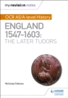 Image for OCR AS/A-Level History. England 1547-1603, the Later Tudors