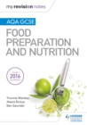 AQA GCSE food preparation and nutrition by Yvonne Mackey, Alexis Rickus, Bev Saunder cover image
