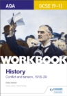 Image for AQA GCSE (9-1) History Workbook: Conflict and Tension, 1918-1939