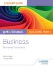 Image for Business functions.: (Student guide) : WJEC/Eduqas AS/A-Level year 1,