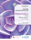 Image for Cambridge International AS & A Level Mathematics Pure Mathematics 1 second edition : Pure mathematics 1