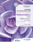 Image for Cambridge International AS &amp; A Level Mathematics Pure Mathematics 1 second edition