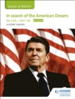 Image for In search of the American Dream: the USA, c1917-96 for Edexcel