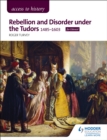 Image for Rebellion and disorder under the Tudors 1485-1603 for Edexcel