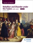 Image for Access to History: Rebellion and Disorder under the Tudors, 1485-1603 for Edexcel