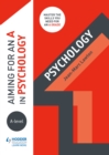 Image for Aiming for an A in A-level Psychology