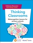 Image for Thinking classrooms: metacognition lessons for primary schools