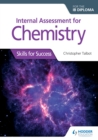 Image for Internal Assessment for Chemistry for the IB Diploma: Skills for Success