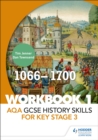 Image for AQA GCSE history skills for Key Stage 3Workbook 1,: 1066-1700