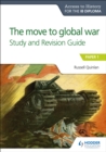 Image for Access to History for the IB Diploma: The move to global war Study and Revision Guide