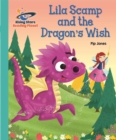 Lila Scamp and the dragon's wish - Jones, Pip