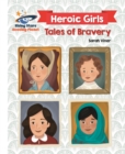 Reading Planet - Heroic Girls: Tales of Bravery - White: Galaxy - Viner, Sarah