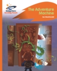 Reading Planet - The Adventure Machine - Orange: Rocket Phonics - Macdonald, Ian