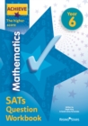 Image for Achieve mathematics SATs question workbook  : the higher scoreYear 6