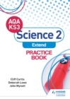 Image for AQA Key Stage 3 science 2 &#39;extend&#39;.: (Practice book)