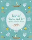 Image for Tales of snow and ice: stories from the North