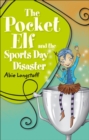 Image for The pocket elf and the sports day disaster