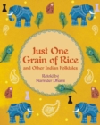Image for Just one grain of rice and other Indian folk tales