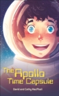 Reading Planet - The Apollo Time Capsule - Level 7: Fiction (Saturn) - MacPhail, David
