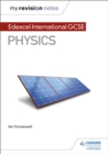 Image for My Revision Notes: Edexcel International GCSE (9–1) Physics