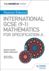 Image for My Revision Notes: International GCSE (9-1) Mathematics for Pearson Edexcel Specification A