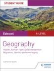 Image for Edexcel A-level geography: Health, human rights and intervention; migration, identity and sovereignty