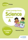 Image for Hodder Cambridge Primary Science Activity Book A Foundation Stage