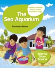 Image for Hodder Cambridge Primary Science Story Book A Foundation Stage The Sea Aquarium