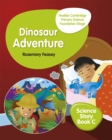 Image for Hodder Cambridge Primary Science Story Book C Foundation Stage Dinosaur Adventure
