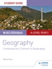 Image for WJEC/Eduqas A-level geography.: (Contemporary themes in geography) : Student guide 6,