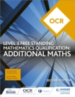Image for OCR Level 3 Free Standing Mathematics Qualification: Additional Maths