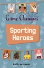 Image for Reading Planet KS2 - Game-Changers: Sporting Heroes - Level 7: Saturn/Blue-Red band