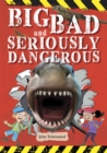 Reading Planet KS2 - Big, Bad and Seriously Dangerous - Level 2: Mercury/Brown band - Townsend, John
