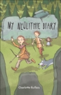 Reading Planet KS2 - My Neolithic Diary - Level 2: Mercury/Brown band - Guillain, Charlotte