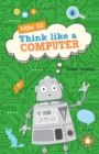 Image for How to think like a computer : Level 4