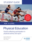 Image for AQA A Level physical education student guide 1: factors affecting participation in physical activity and sport