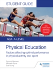 Image for AQA A Level physical education.: (Factors affecting optimal performance in physical activity and sport)