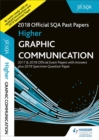 Image for Higher Graphic Communication 2018-19 SQA Specimen and Past Papers with Answers