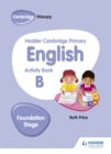 Image for Hodder Cambridge Primary English Activity Book B Foundation Stage