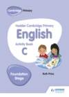 Image for Hodder Cambridge primary English activity book C: Foundation stage